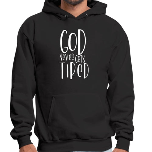 Mens Graphic Hoodie Say it Soul - God Never Gets Tired