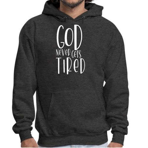 Mens Graphic Hoodie Say it Soul - God Never Gets Tired