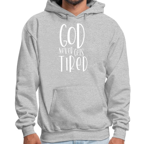 Mens Graphic Hoodie Say it Soul - God Never Gets Tired